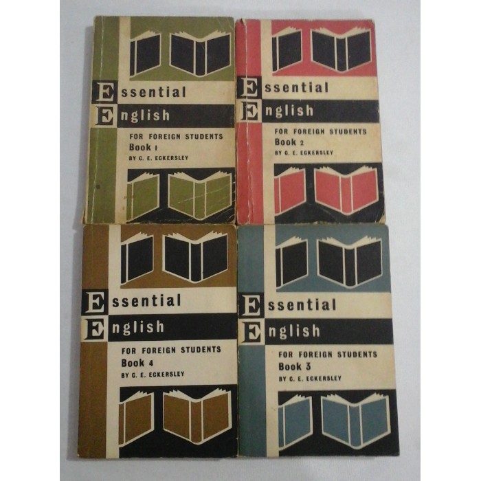 ESSENTIAL ENGLISH FOR FOREIGN STUDENTS - C. E. ECKERSLEY (4 vol.in limba engleza) -CURS DE LIMBA ENGLEZA